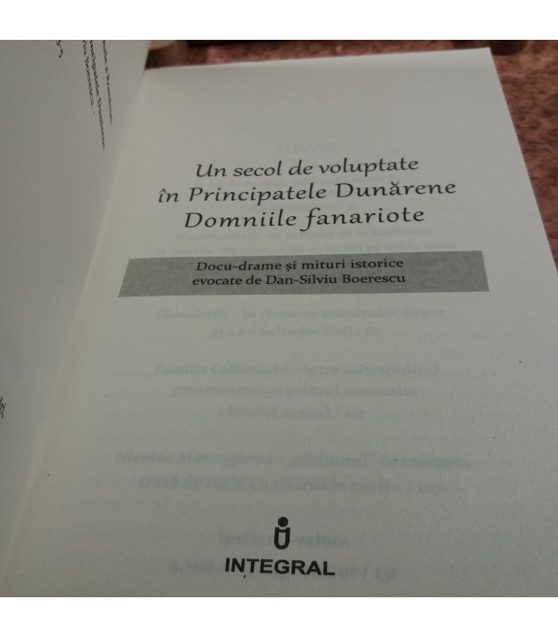Dan Silviu Boerescu - Un secol de voluptate in principatele dunarene Domniile fanariote Vol. IV