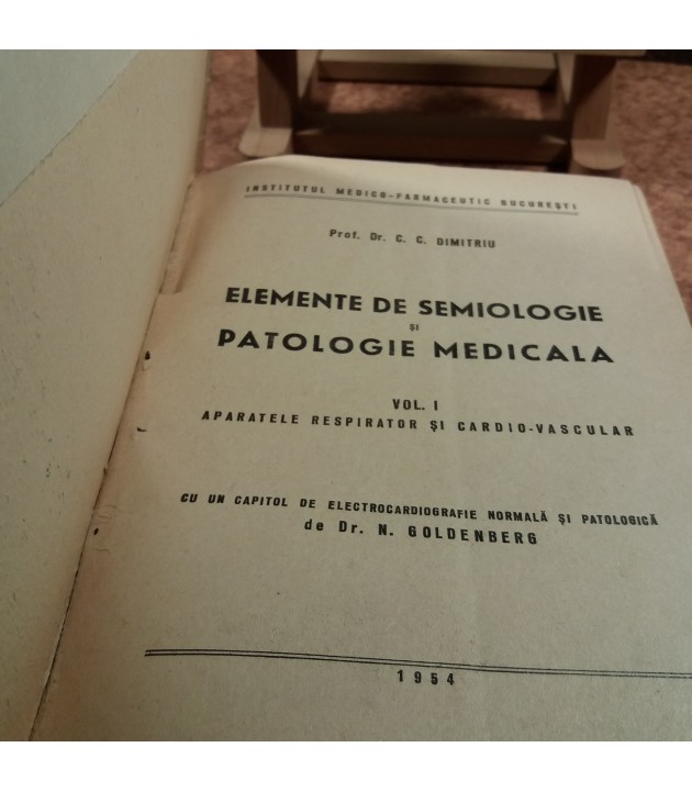 Dr. C. C. Dimitriu - Elemente de semiologie si patologie medicala Vol. I