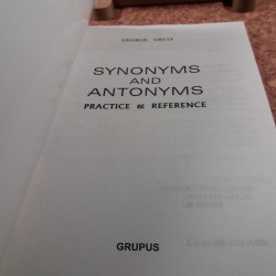 George Gruia - Synonyms and antonyms Practice & Reference