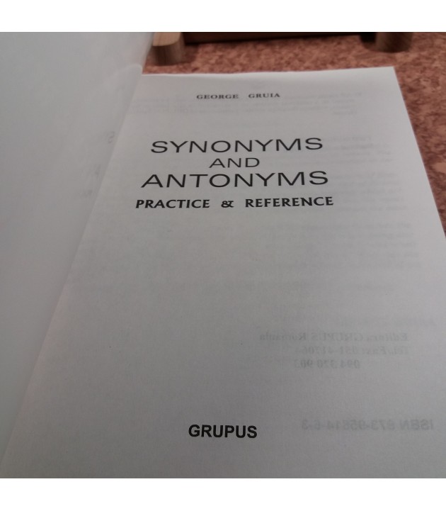 George Gruia - Synonyms and antonyms Practice & Reference