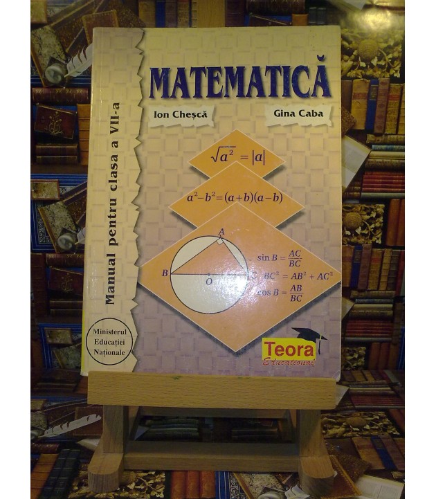 Ion Chesca - Matematica manual pentru clasa a VII a
