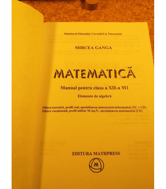 Mircea Ganga - Matematica manual pentru clasa a XII a Profil M1 Elemente de algebra
