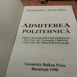 Constantin Udriste - Matematica Teste grila Admitere politehnica