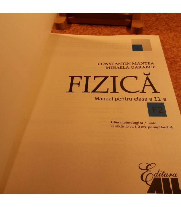 Constantin Mantea - Fizica F2 manual pentru clasa a 11 a