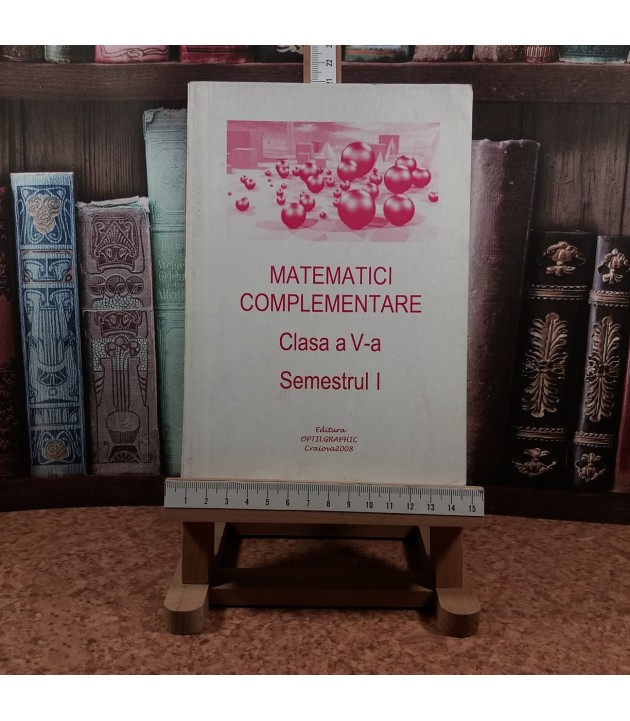 Maria Popescu - Matematici complementare clasa a V a Semestrul I
