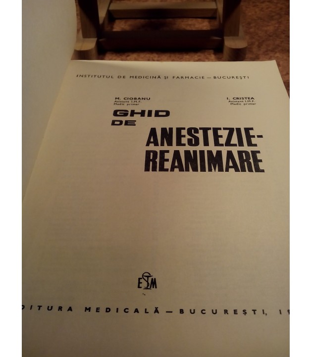 M. Ciobanu, I. Cristea - Ghid de anestezie-reanimare