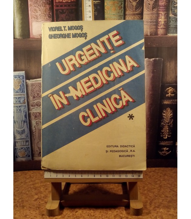 Viorel T. Mogos, Gheorghe Mogos - Urgente in medicina clinica vol. II