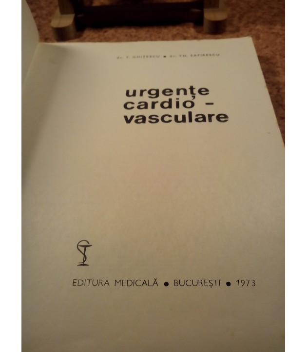 T. Ghitescu, Th. Safirescu - Urgente cardio-vasculare