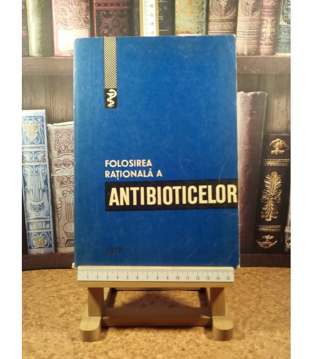 Mircea Angelescu - Folosirea rationala a antibioticelor