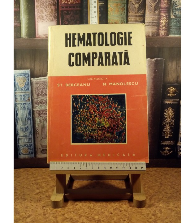 St. Berceanu, N. Manolescu - Hematologie comparata