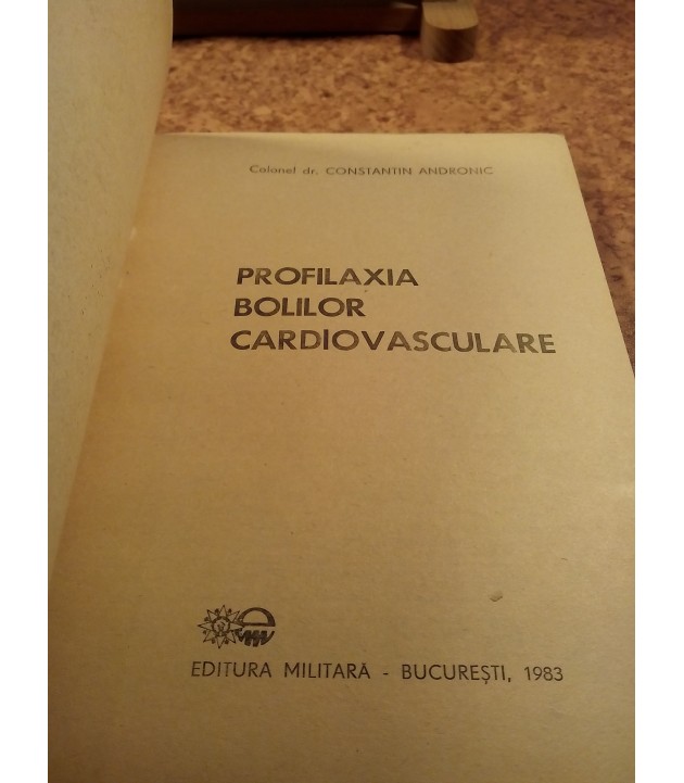 Constantin Andronic - Profilaxia bolilor cardiovasculare