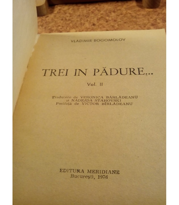 Vladimir Bogomolov - Trei in padure… vol. 2