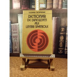 Ileana Scipione - Dictionar de dificultati ale limbii spaniole